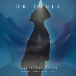 Dr Thulz, The Prescription, download,zip, zippyshare, fakaza, EP, datafilehost, album, House Music, Amapiano, Amapiano 2025, Amapiano Mix, Amapiano Music