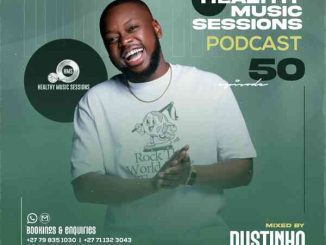 Dustinho, Healthy Music Sessions 050 Mix, mp3, download, datafilehost, toxicwap, fakaza, Afro House, Afro House 2026, Afro House Mix, Afro House Music, Afro Tech, House Music