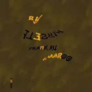 Frank Ru, By Myself, K-Maroo, mp3, download, datafilehost, toxicwap, fakaza, Afro House, Afro House 2026, Afro House Mix, Afro House Music, Afro Tech, House Music