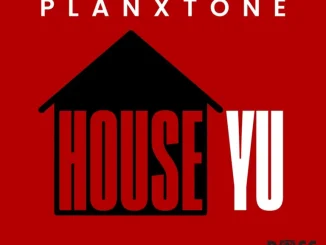 Planxtone, House Yu, download ,zip, zippyshare, fakaza, EP, datafilehost, album, Deep House Mix, Deep House, Deep House Music, Deep Tech, Afro Deep Tech, House Music
