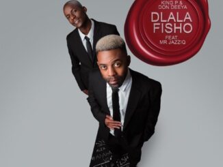 King P, Dlala Fisho, Don Deeya, Mr JazziQ, mp3, download, datafilehost, toxicwap, fakaza,House Music, Amapiano, Amapiano 2026, Amapiano Mix, Amapiano Music