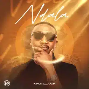 KingTouch, Ndala, download ,zip, zippyshare, fakaza, EP, datafilehost, album, Afro House, Afro House 2026, Afro House Mix, Afro House Music, Afro Tech, House Music