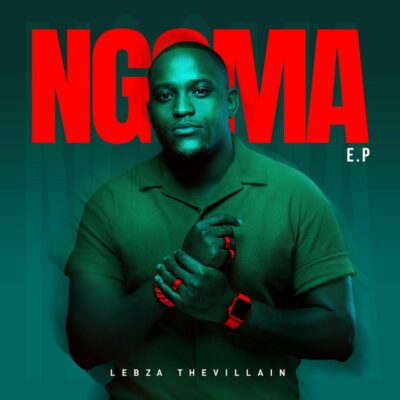 Lebza TheVillain, Ngoma, download, zip, zippyshare, fakaza, EP, datafilehost, album, House Music, Amapinao, Amapiano 2026, Amapiano Mix, Amapiano Music