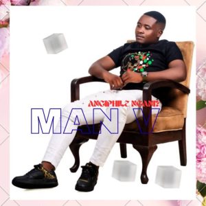 Man-V, Angiphile Ngani?, download ,zip, zippyshare, fakaza, EP, datafilehost, album, Maskandi Songs, Maskandi, Maskandi Mix, Maskandi Music, Maskandi Classics