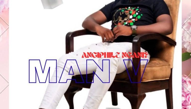 Man-V, Angiphile Ngani?, download ,zip, zippyshare, fakaza, EP, datafilehost, album, Maskandi Songs, Maskandi, Maskandi Mix, Maskandi Music, Maskandi Classics