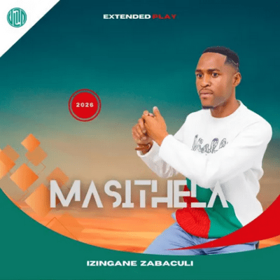 Masithela, Izingane Zabaculi, download ,zip, zippyshare, fakaza, EP, datafilehost, album, Maskandi Songs, Maskandi, Maskandi Mix, Maskandi Music, Maskandi Classics
