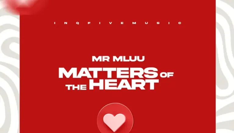 Mr Mluu, Matters Of The Heart, download ,zip, zippyshare, fakaza, EP, datafilehost, album, Deep House Mix, Deep House, Deep House Music, Deep Tech, Afro Deep Tech, House Music