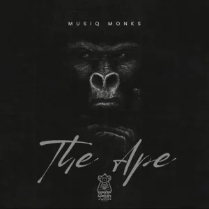 MusiQ Monks, The Ape, download ,zip, zippyshare, fakaza, EP, datafilehost, album, Deep House Mix, Deep House, Deep House Music, Deep Tech, Afro Deep Tech, House Music