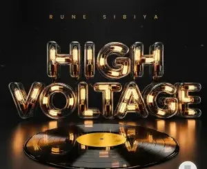 Rune Sibiya, High Voltage, mp3, download, datafilehost, toxicwap, fakaza, Deep House Mix, Deep House, Deep House Music, Deep Tech, Afro Deep Tech, House Music