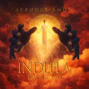 Scrooge KMOA, Indlela, The Ascent, download ,zip, zippyshare, fakaza, EP, datafilehost, album, Afro House, Afro House 2026, Afro House Mix, Afro House Music, Afro Tech, House Music