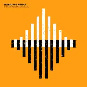 Thabiso Muzi Mbatha, Syncopated As Distilled, download ,zip, zippyshare, fakaza, EP, datafilehost, album, Deep House Mix, Deep House, Deep House Music, Deep Tech, Afro Deep Tech, House Music