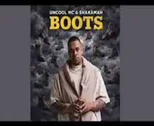 Uncool MC, Boots, Vocal Mix, Shakaman YKTV, mp3, download, datafilehost, toxicwap, fakaza,House Music, Amapiano, Amapiano 2026, Amapiano Mix, Amapiano Music