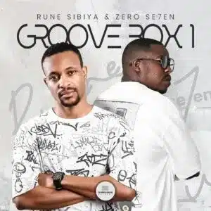 Zero Se7en, Rune Sibiya, Groove Box 1, download ,zip, zippyshare, fakaza, EP, datafilehost, album, Afro House, Afro House 2026, Afro House Mix, Afro House Music, Afro Tech, House Music
