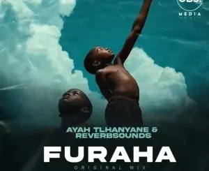 Ayah Tlhanyane, Furaha, ReverbSounds, mp3, download, datafilehost, toxicwap, fakaza, Afro House, Afro House 2026, Afro House Mix, Afro House Music, Afro Tech, House Music
