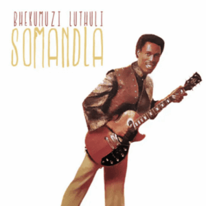 Bhekumuzi Luthuli, Somandla, download ,zip, zippyshare, fakaza, EP, datafilehost, album, Maskandi Songs, Maskandi, Maskandi Mix, Maskandi Music, Maskandi Classics