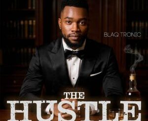 Blaq Tronic, The Hustle, Chapter 1, download ,zip, zippyshare, fakaza, EP, datafilehost, album, Afro House, Afro House 2026, Afro House Mix, Afro House Music, Afro Tech, House Music