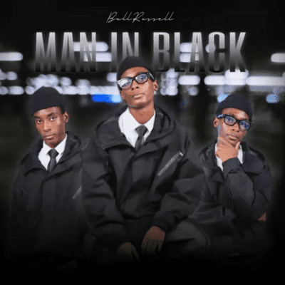 Bxll Rxssell, Man In Black, download, zip, zippyshare, fakaza, EP, datafilehost, album, House Music, Amapinao, Amapiano 2026, Amapiano Mix, Amapiano Music