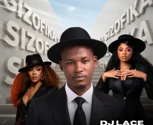 DJ Lace, Sizofika, Bassie, Cici, mp3, download, datafilehost, toxicwap, fakaza, Afro House, Afro House 2026, Afro House Mix, Afro House Music, Afro Tech, House Music