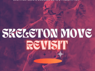 DrummeRTee924, Skeleton Move Revisit, Drugger Boyz, TheBunny04,mp3, download, datafilehost, toxicwap, fakaza,House Music, Amapiano, Amapiano 2026, Amapiano Mix, Amapiano Music