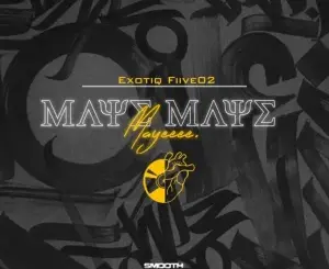 Exotiq Fiive02, MAYE MAYE, mp3, download, datafilehost, toxicwap, fakaza, Afro House, Afro House 2026, Afro House Mix, Afro House Music, Afro Tech, House Music