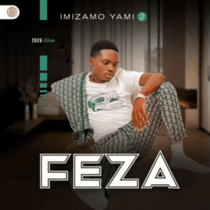 Feza, Imizamo Yami 2, download ,zip, zippyshare, fakaza, EP, datafilehost, album, Maskandi Songs, Maskandi, Maskandi Mix, Maskandi Music, Maskandi Classics