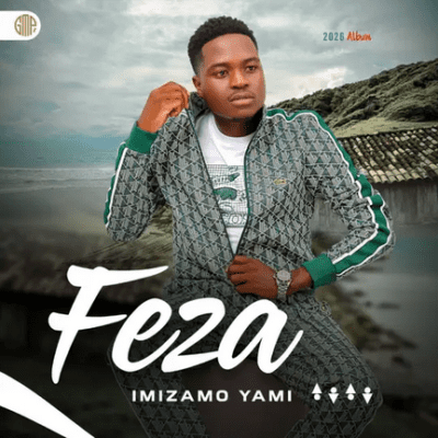 Feza, Imizamo Yami,download ,zip, zippyshare, fakaza, EP, datafilehost, album, Maskandi Songs, Maskandi, Maskandi Mix, Maskandi Music, Maskandi Classics