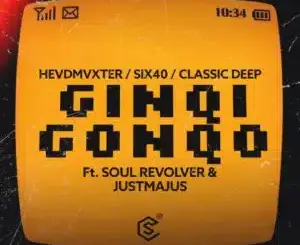 HEVDMVXTER, Ginqi Gonqo, Classic Deep, Six40, Soul Revolver, JustMajus, mp3, download, datafilehost, toxicwap, fakaza,House Music, Amapiano, Amapiano 2026, Amapiano Mix, Amapiano Music