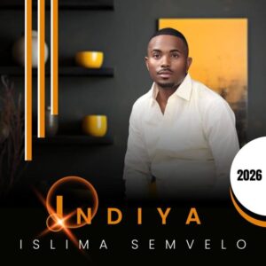 Indiya, Islima Semvelo, download ,zip, zippyshare, fakaza, EP, datafilehost, album, Maskandi Songs, Maskandi, Maskandi Mix, Maskandi Music, Maskandi Classics