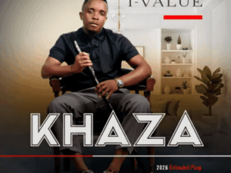 Khaza, I Value, download ,zip, zippyshare, fakaza, EP, datafilehost, album, Maskandi Songs, Maskandi, Maskandi Mix, Maskandi Music, Maskandi Classics