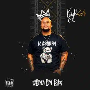 Knight SA, King In Me, download,zip, zippyshare, fakaza, EP, datafilehost, album, House Music, Amapiano, Amapiano 2026, Amapiano Mix, Amapiano Music