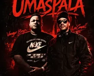 LaCmall, Umaspala, Vanger Boyz, mp3, download, datafilehost, toxicwap, fakaza, Gqom Beats, Gqom Songs, Gqom Music, Gqom Mix, House Music