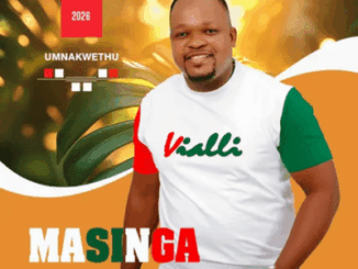 Masinga Sgqoko Sembongolo, UMnakwethu, download ,zip, zippyshare, fakaza, EP, datafilehost, album, Maskandi Songs, Maskandi, Maskandi Mix, Maskandi Music, Maskandi Classics