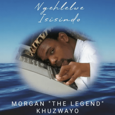 Morgan The Legend Khuzwayo, Ngehlelwe Isisindo, download ,zip, zippyshare, fakaza, EP, datafilehost, album, Gospel Songs, Gospel, Gospel Music, Christian Music, Christian Songs