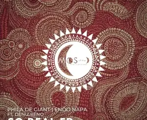Phila De Giant, Enoo Napa, So Real, download ,zip, zippyshare, fakaza, EP, datafilehost, album, Afro House, Afro House 2026, Afro House Mix, Afro House Music, Afro Tech, House Music