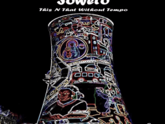 Samthing Soweto, This N That Without Tempo, download ,zip, zippyshare, fakaza, EP, datafilehost, album, Hiphop, Hip hop music, Hip Hop Songs, Hip Hop Mix, Hip Hop, Rap, Rap Music