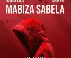 Scrooge KMOA, Mabiza Sabela, Takue SBT, Kaarmoo, mp3, download, datafilehost, toxicwap, fakaza, Afro House, Afro House 2026, Afro House Mix, Afro House Music, Afro Tech, House Music