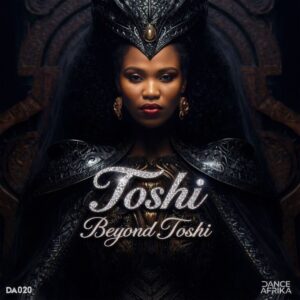 Toshi, Beyond Toshi, download ,zip, zippyshare, fakaza, EP, datafilehost, album, Afro House, Afro House 2026, Afro House Mix, Afro House Music, Afro Tech, House Music