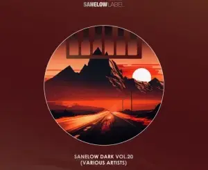 VA, Sanelow Dark, Vol. 20,download ,zip, zippyshare, fakaza, EP, datafilehost, album, Afro House, Afro House 2026, Afro House Mix, Afro House Music, Afro Tech, House Music