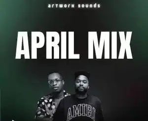 Artwork Sounds, April Mix 2026, mp3, download, datafilehost, toxicwap, fakaza, Afro House, Afro House 2026, Afro House Mix, Afro House Music, Afro Tech, House Music