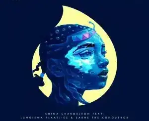 China Charmeleon, Entlango, Lungiswa Plaatjies, Sakhe The Conqueror, mp3, download, datafilehost, toxicwap, fakaza, Afro House, Afro House 2026, Afro House Mix, Afro House Music, Afro Tech, House Music