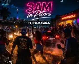 DJ Dadaman, 3AM In Pitori,download ,zip, zippyshare, fakaza, EP, datafilehost, album, Afro House, Afro House 2026, Afro House Mix, Afro House Music, Afro Tech, House Music
