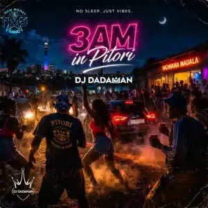 DJ Dadaman, 3AM In Pitori,download ,zip, zippyshare, fakaza, EP, datafilehost, album, Afro House, Afro House 2026, Afro House Mix, Afro House Music, Afro Tech, House Music