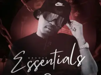 DJ Mankind SA, Groove Essentials, download ,zip, zippyshare, fakaza, EP, datafilehost, album, Deep House Mix, Deep House, Deep House Music, Deep Tech, Afro Deep Tech, House Music