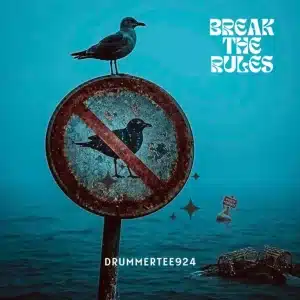 DrummeRTee924, Break The Rules, download,zip, zippyshare, fakaza, EP, datafilehost, album, House Music, Amapiano, Amapiano 2026, Amapiano Mix, Amapiano Music
