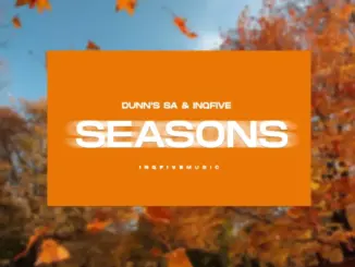 Dunn’s S, InQfive, SEASONS, download ,zip, zippyshare, fakaza, EP, datafilehost, album, Deep House Mix, Deep House, Deep House Music, Deep Tech, Afro Deep Tech, House Music