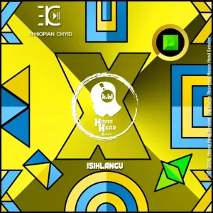 Ethiopian Chyld, isiHlangu, download ,zip, zippyshare, fakaza, EP, datafilehost, album, Afro House, Afro House 2026, Afro House Mix, Afro House Music, Afro Tech, House Music