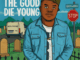 FIZZY SA, The Good Die Young, RADEBE MBAVHALELO, mp3, download, datafilehost, toxicwap, fakaza,House Music, Amapiano, Amapiano 2026, Amapiano Mix, Amapiano Music