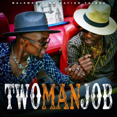 Malemon, Mr Nation Thingz, Two Man Job,download,zip, zippyshare, fakaza, EP, datafilehost, album, House Music, Amapiano, Amapiano 2026, Amapiano Mix, Amapiano Music