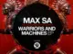 Max SA, Warriors, Machines,download,zip, zippyshare, fakaza, EP, datafilehost, album, House Music, Amapiano, Amapiano 2026, Amapiano Mix, Amapiano Music