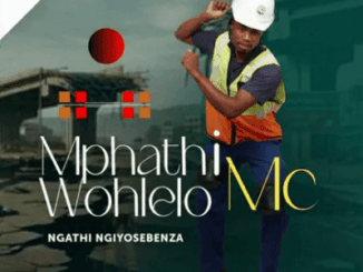 Mphathiwohlelo MC, Ngathi Ngiyosebenza, download ,zip, zippyshare, fakaza, EP, datafilehost, album, Maskandi Songs, Maskandi, Maskandi Mix, Maskandi Music, Maskandi Classics